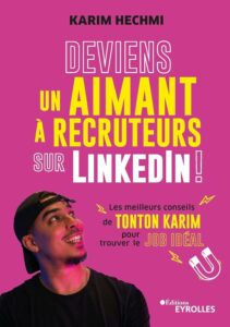 Livre : Deviens un aimant à recruteurs sur LinkedIn !