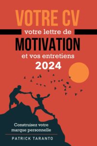 Livre : Votre CV, votre lettre de motivation et vos entretiens 2024